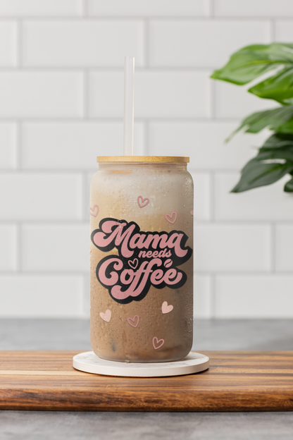 "Mama needs Coffee" Frosted Glass Can – 18 oz |